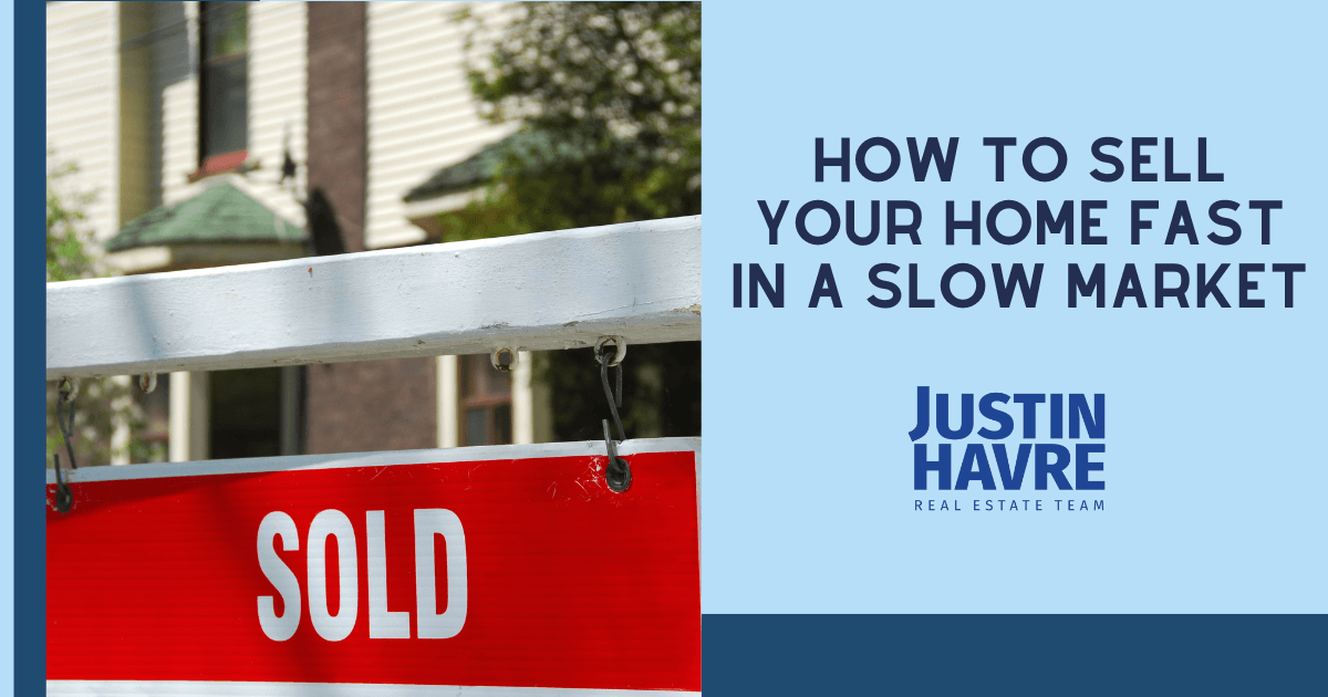 How to Sell Your Home Faster in a Down Market?